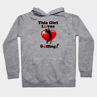 This Girl Loves Golf II Hoodie